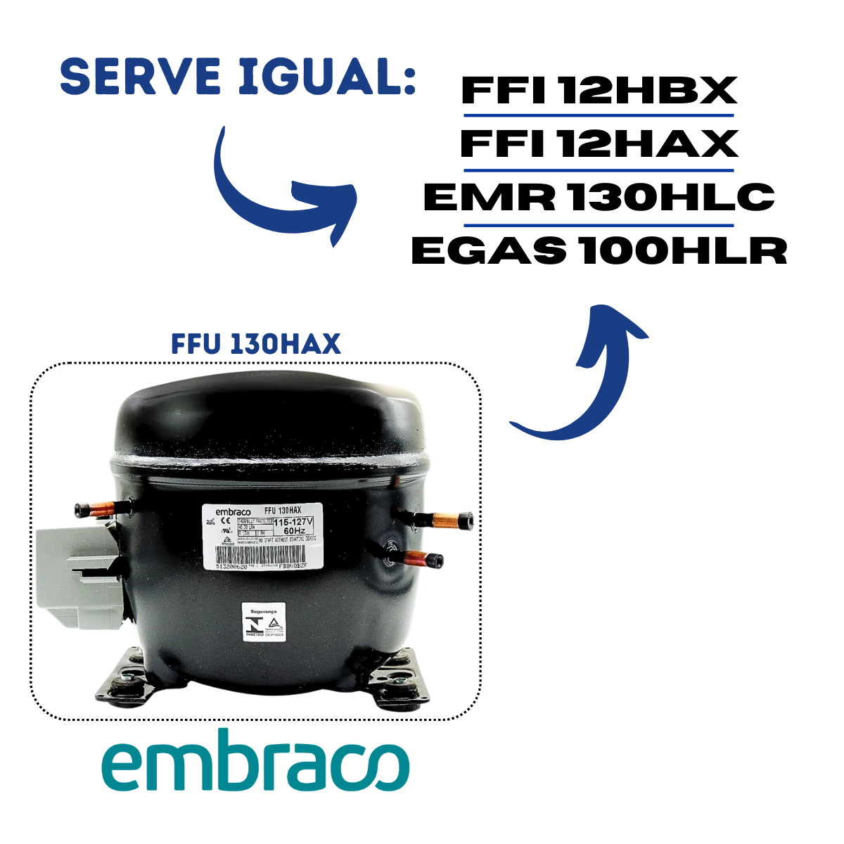 Motor Compressor 1/3+ HP FFU130HAX Embraco Gás R134A 110V - Karisfrio