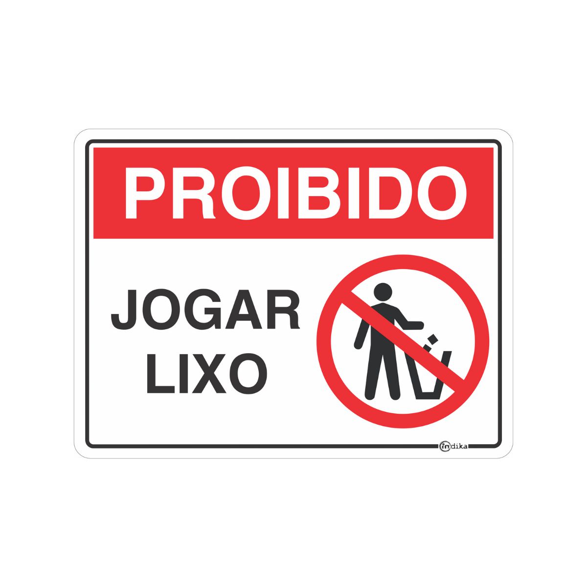 PLACA JOGUE LIXO NO LIXO