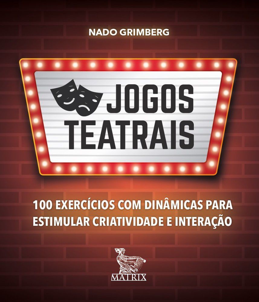 Jogos Teatrais 100 Exercícios Com Dinâmicas Para Estimular Criatividade E  Interação - SBS