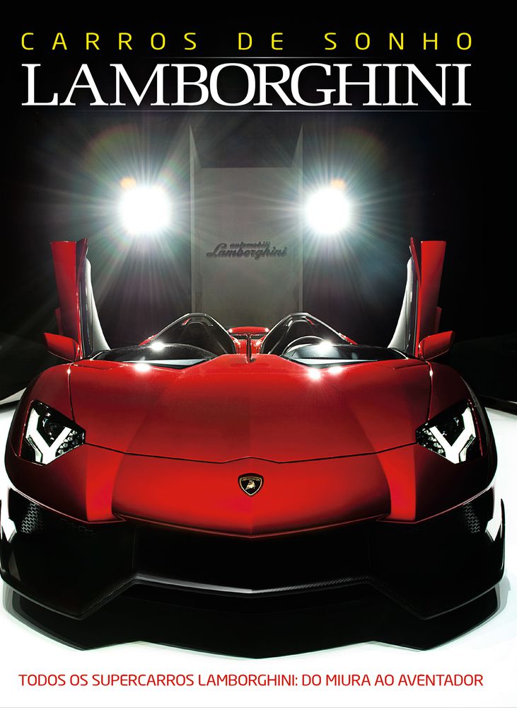Guia Carros De Sonho - Lamborghini Todos Os Supercarros Lamborghini - Do  Miura Ao Aventador - SBS