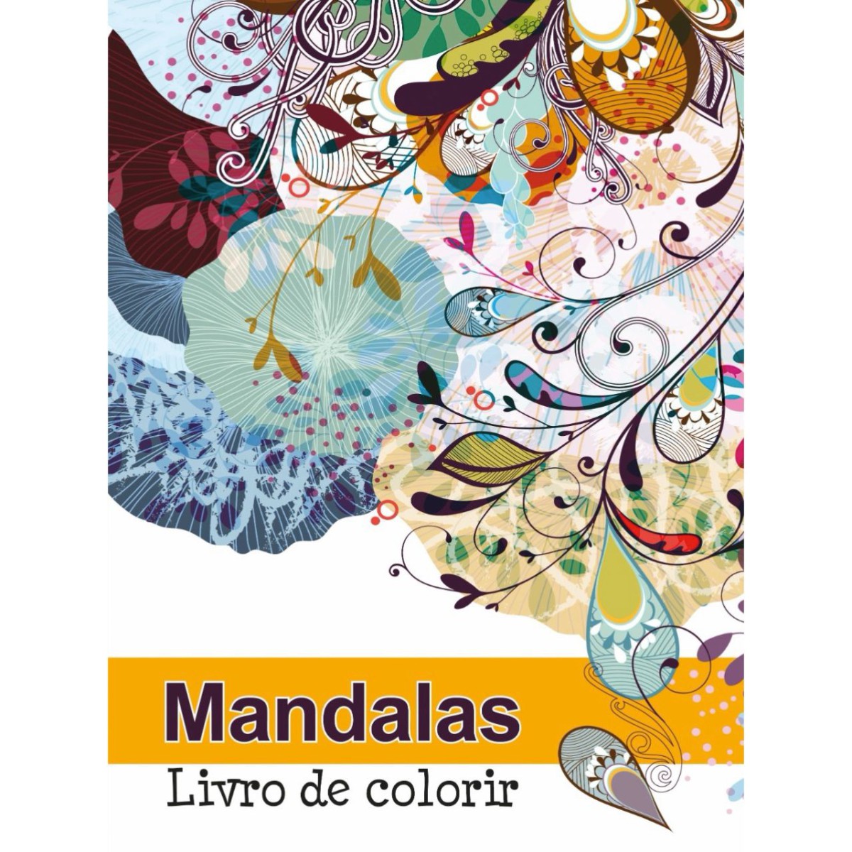 Mandalas: Encontre sua inspiração - Livro de colorir - Aquarela Livros