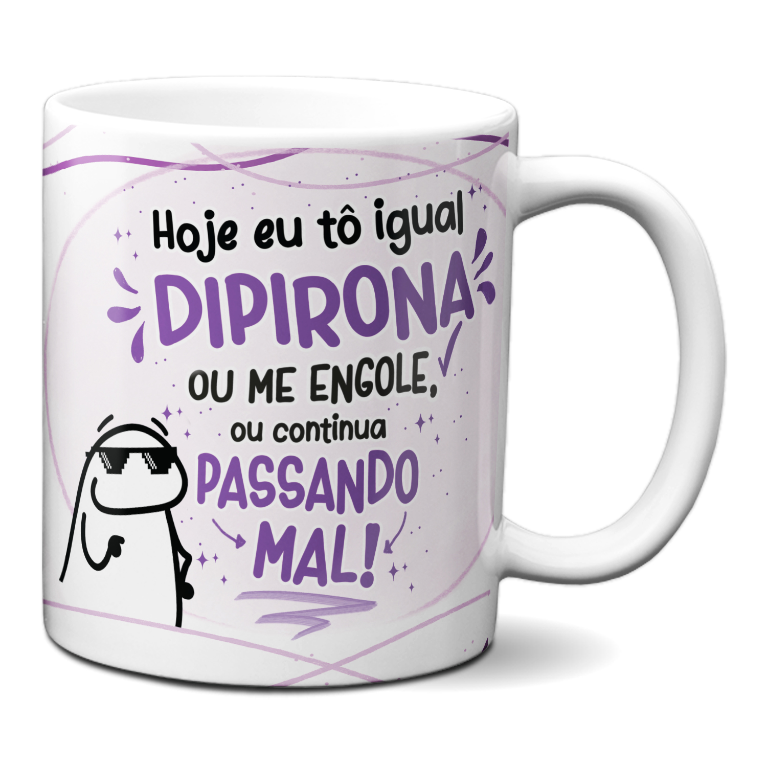 Caneca Flork Tô Igual Dipirona Me Engole Ou Passa Mal Minha Caneca 