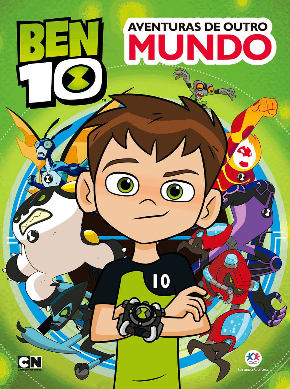 Ben 10 está dominando o Cartoon Network - EP GRUPO  Conteúdo - Mentoria -  Eventos - Marcas e Personagens - Brinquedo e Papelaria