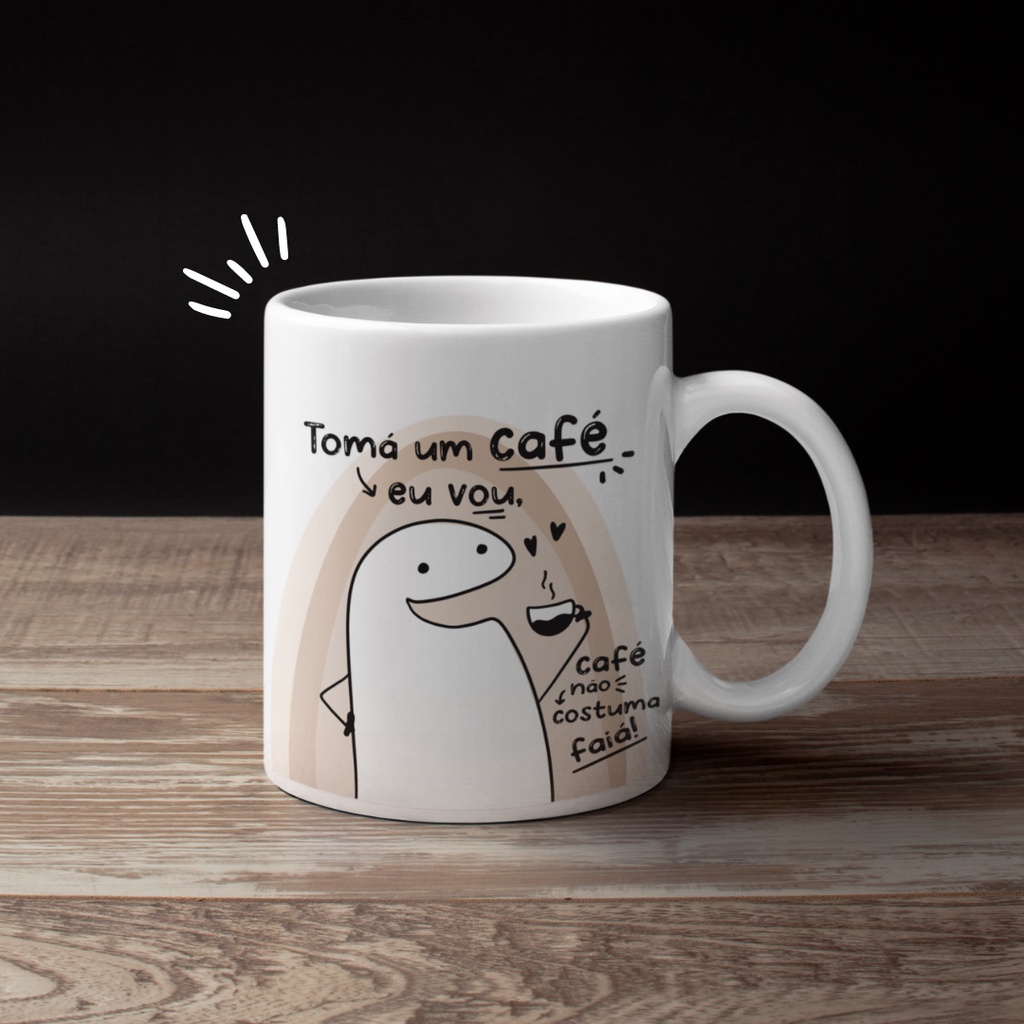 Caneca Florks Meme Engraçada Brincadeira - Toma Café Eu Vou