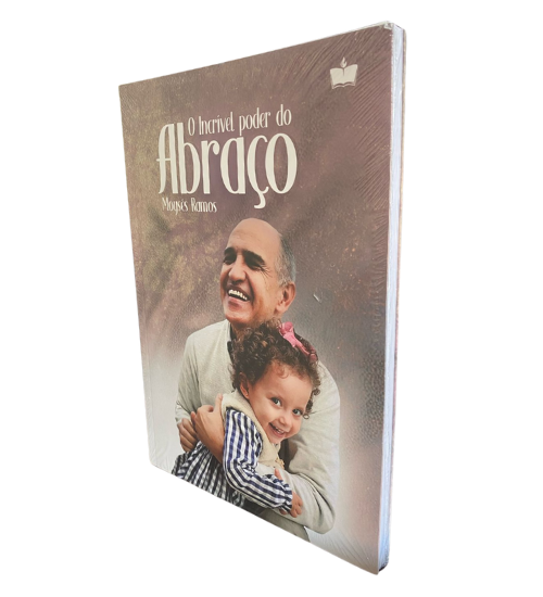O Incrivel Poder do Abraço. - Centro Bíblico
