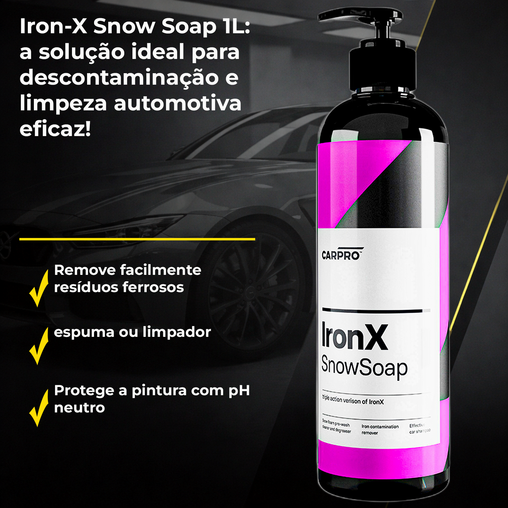 CARPRO - IRON X  SOAP 1Litre ⭐️ カープロ Iron-X Snow Soap 1L | Limpeza Profunda REF:1782 - PRODUTOS PARA