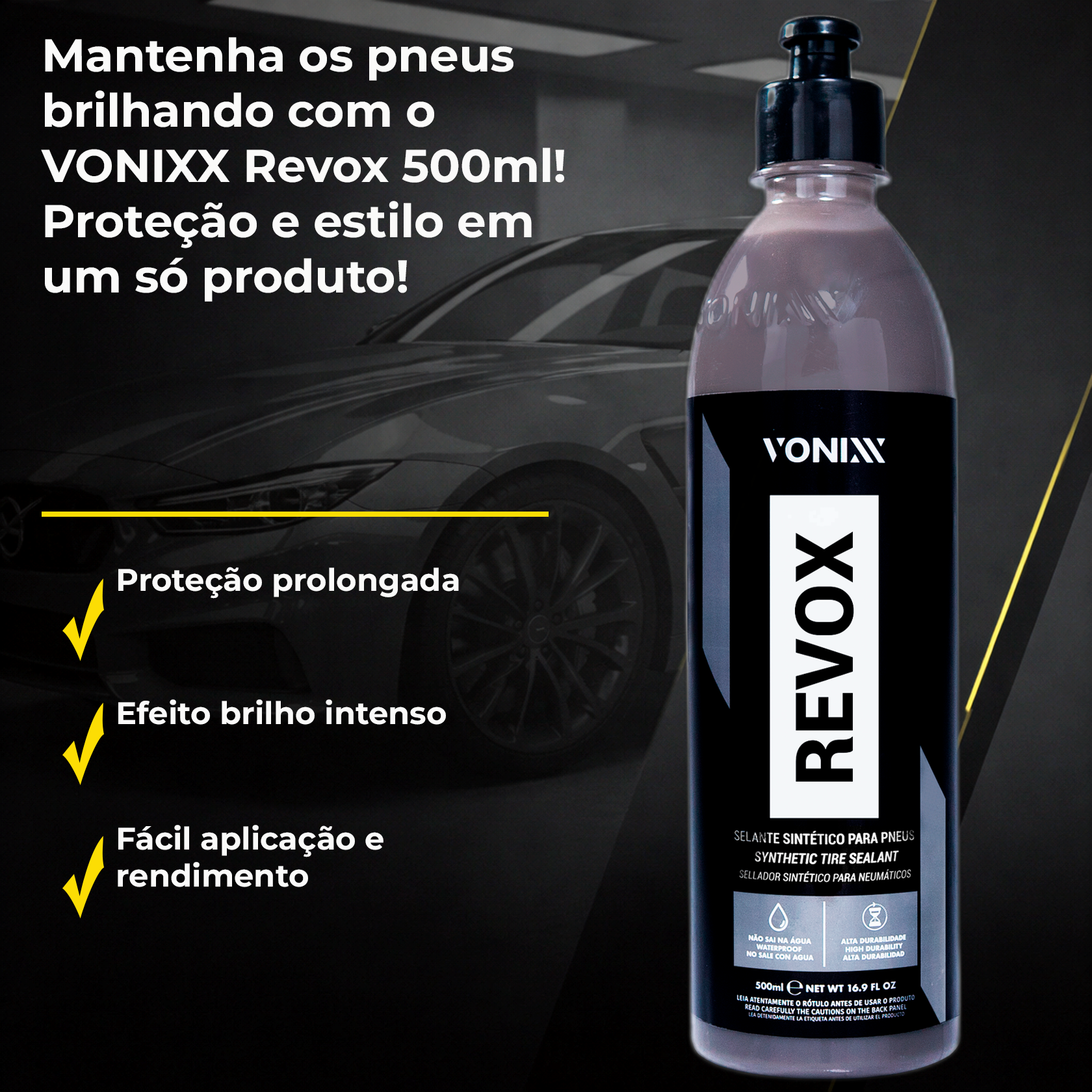 Selante Vonixx Revox 500ml | Proteção e Brilho - PRODUTOS PARA