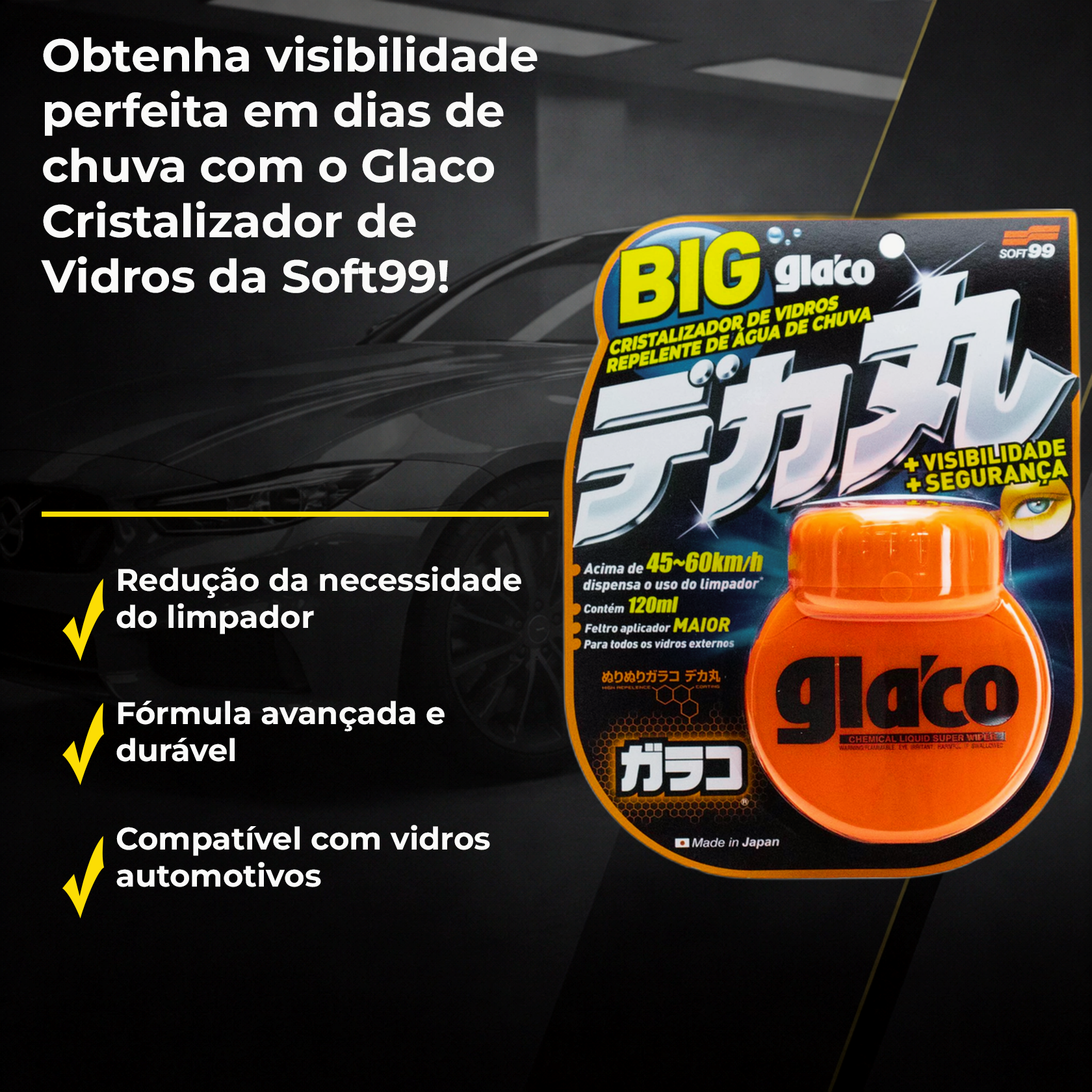 Cristalizador Soft99 Glaco | Oferta Imperdível - PRODUTOS PARA