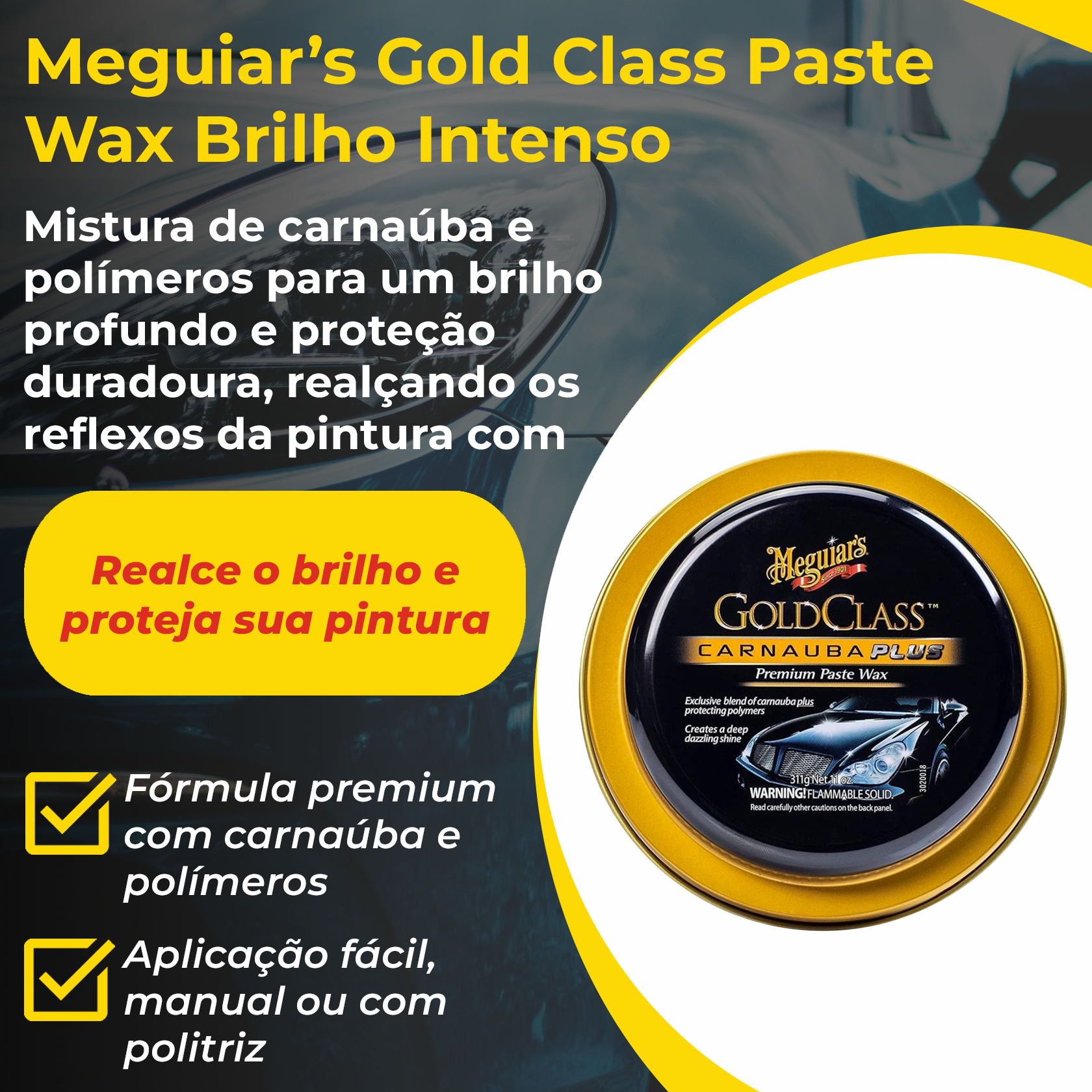 Cera Gold Class Meguiar's 311g | Brilho com Carnaúba - PRODUTOS