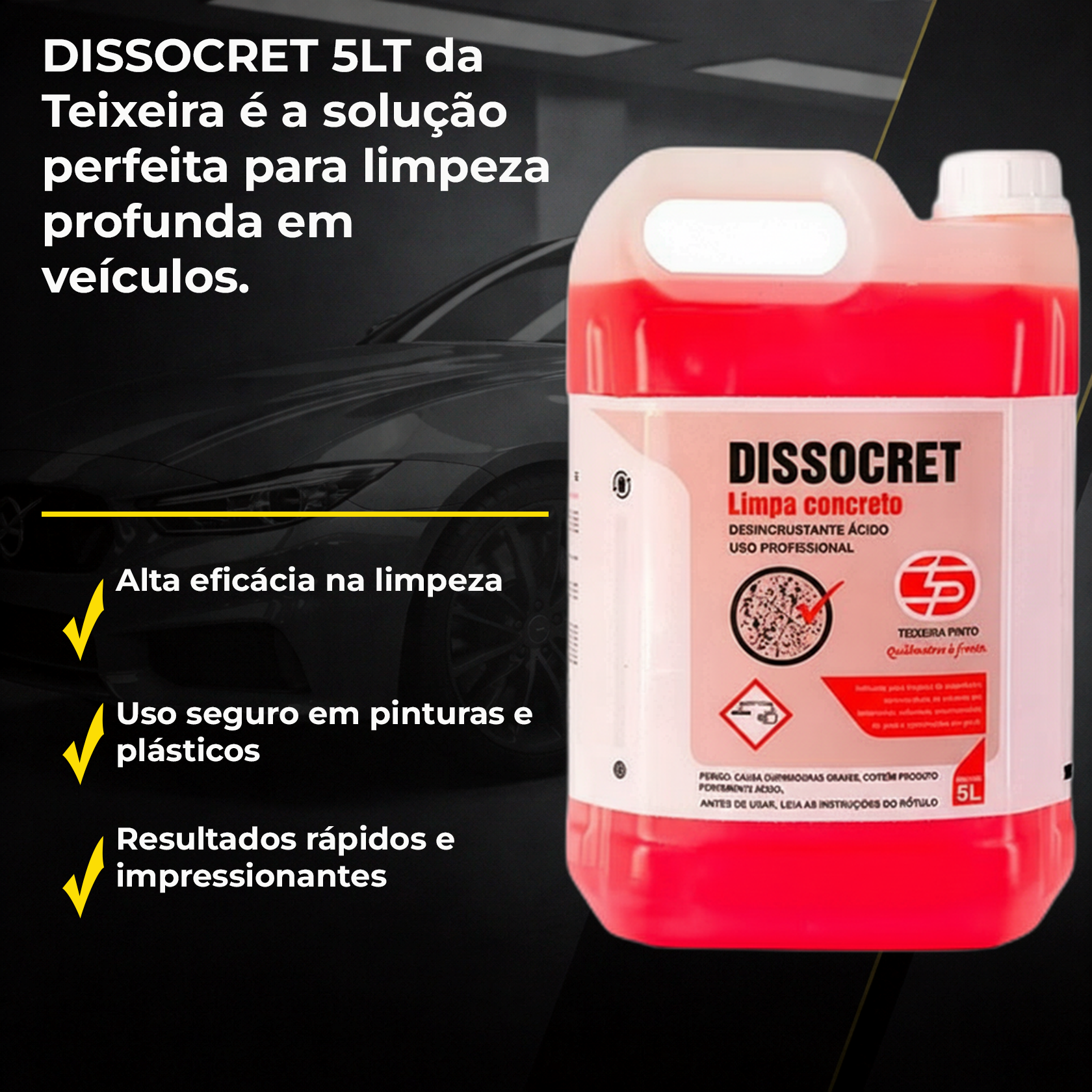 TEIXEIRA DISSOCRET 5LT REF:7026 - PRODUTOS PARA ESTÉTICA AUTOMOTIVA