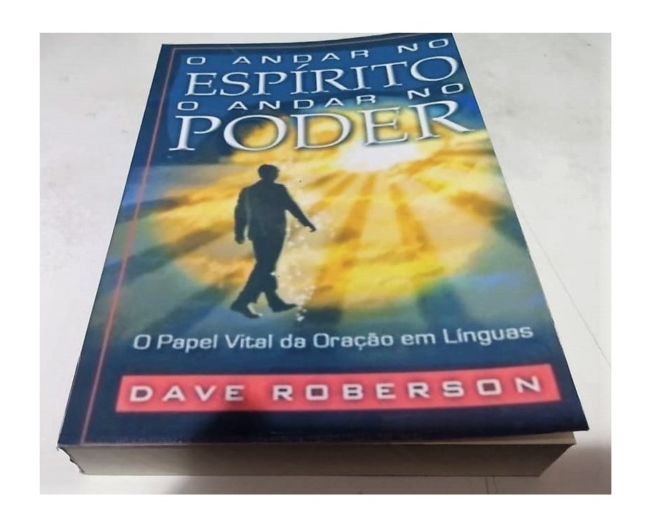 O ANDAR NO ESPÍRITO O ANDAR NO PODER - DAVE ROBERSON - LIVROS MOSTEIRO ...