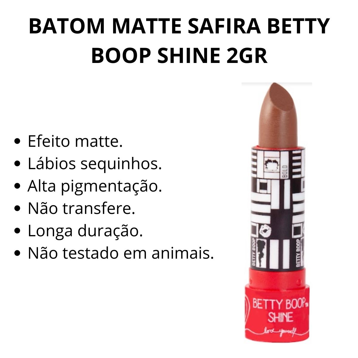 BATOM MATTE SAFIRA BETTY BOOP SHINE 2GR - Teruya - Cosméticos e Perfumaria