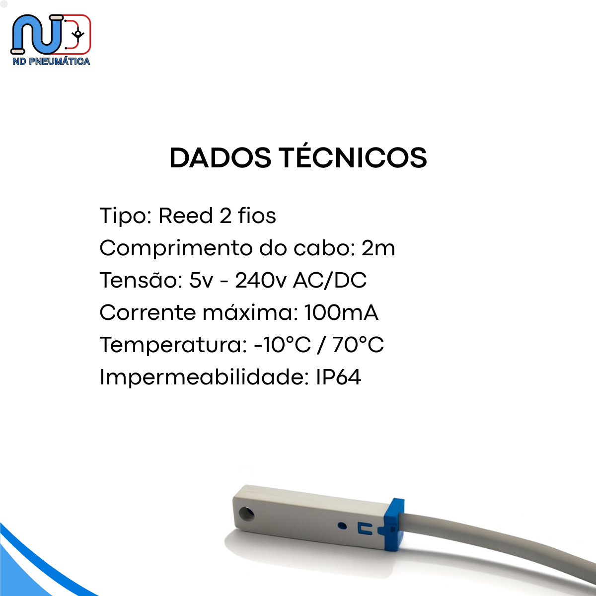 Sensor Magnético Reed 2 Fios com LED – 5‑240 V Cilindro - Nd Pneumatica