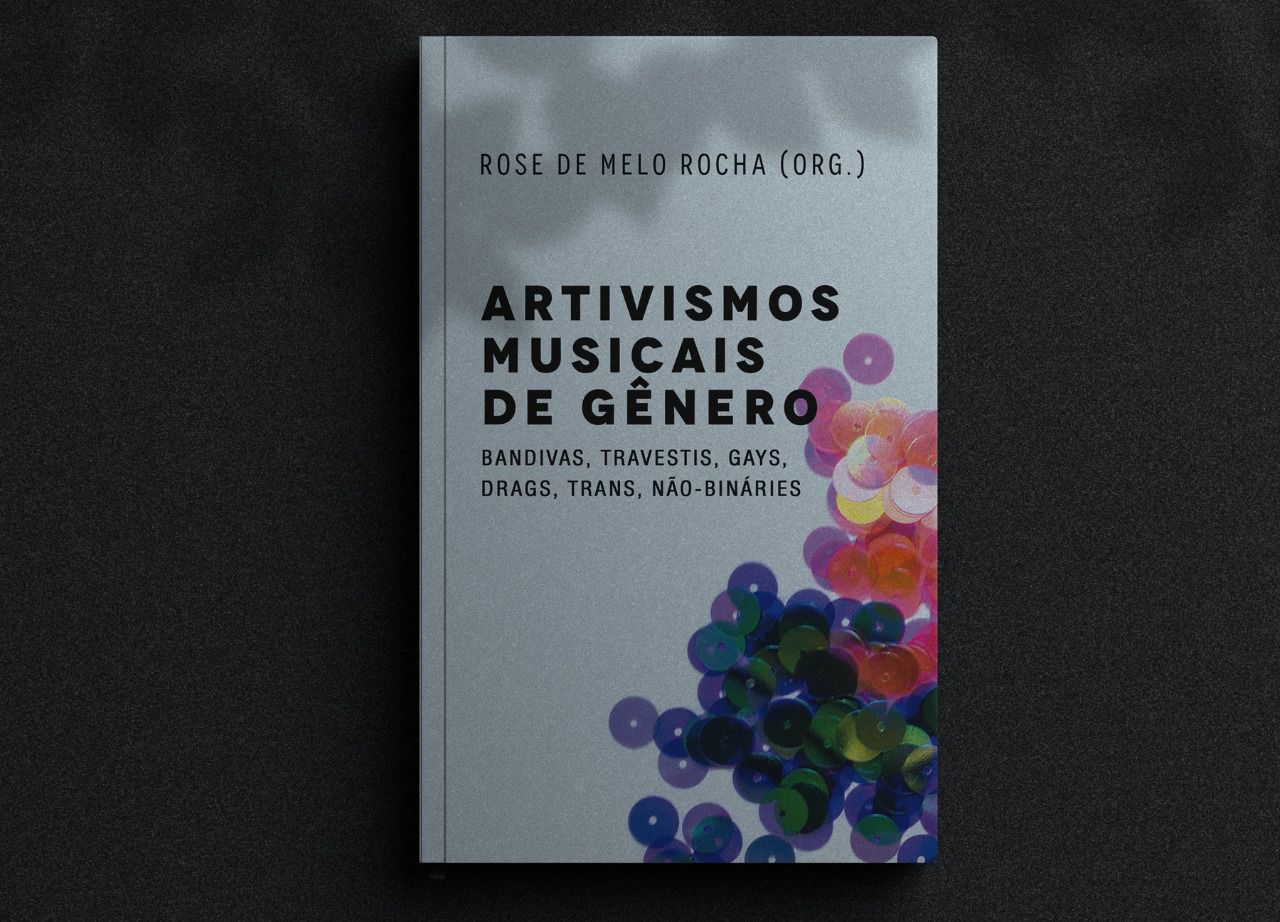 Artivismos musicais de gênero: Bandivas, travestis, gays, drags, trans -  Livros sobre racismo, sexualidade, gênero, estudos feministas, LGBT,  psicologia e mais.