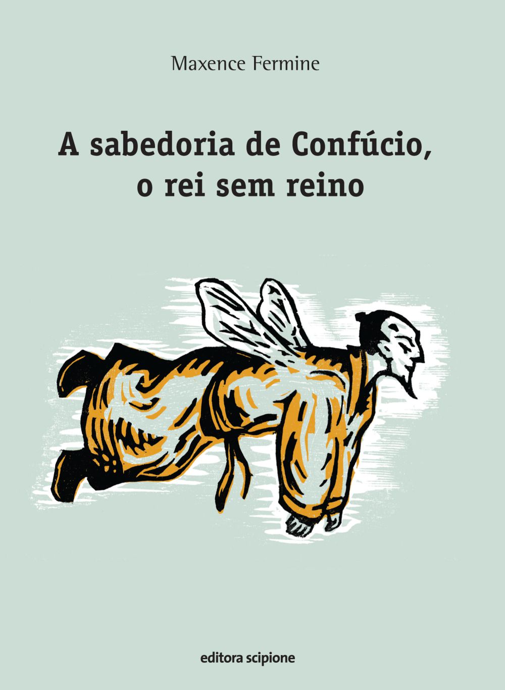 Confúcio – Não faça aos outros o que você não quer que seja feito a você.