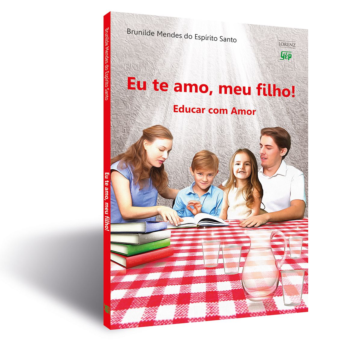 Eu te amo, meu filho! - Editora Lorenz