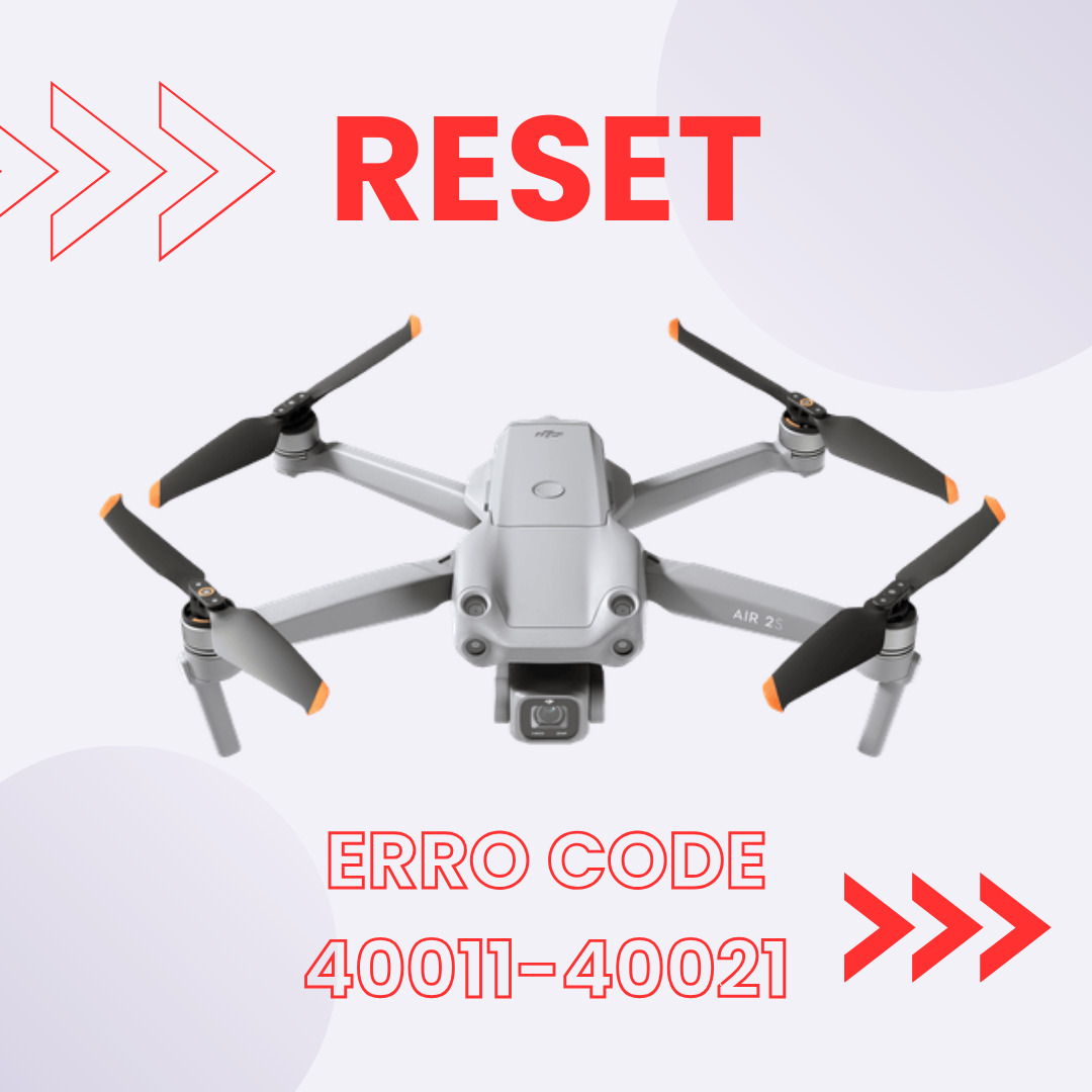 Reset C digo de erro 40021 40011 Dji Air 2S Assist ncia