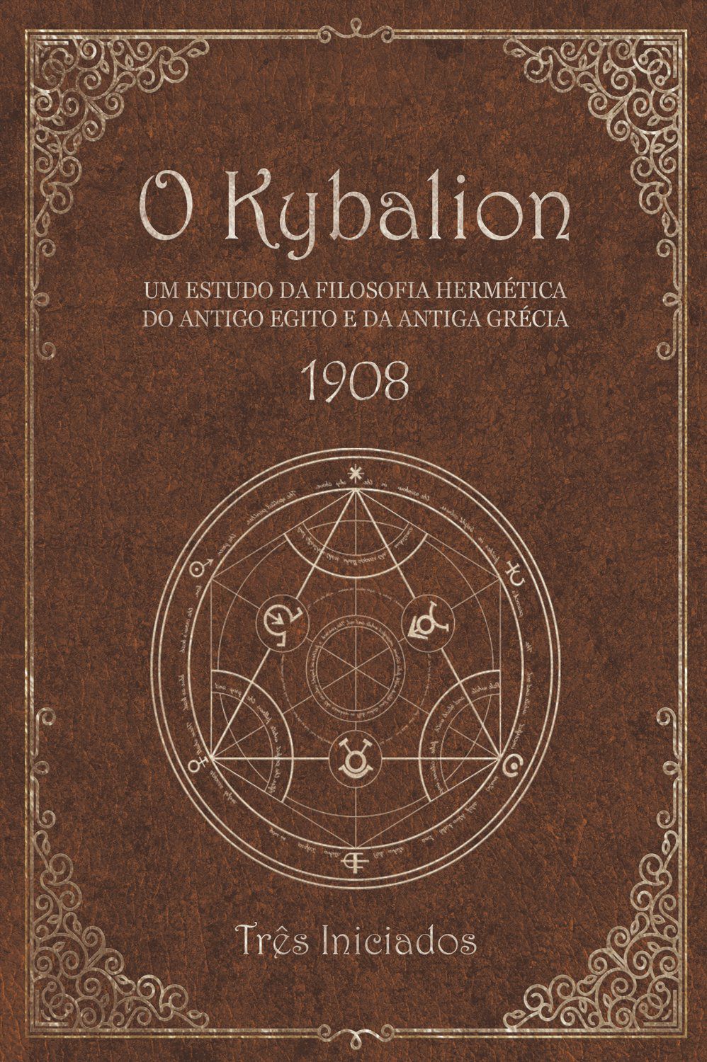 O Caibalion: Uma nova tradução (Paperback)