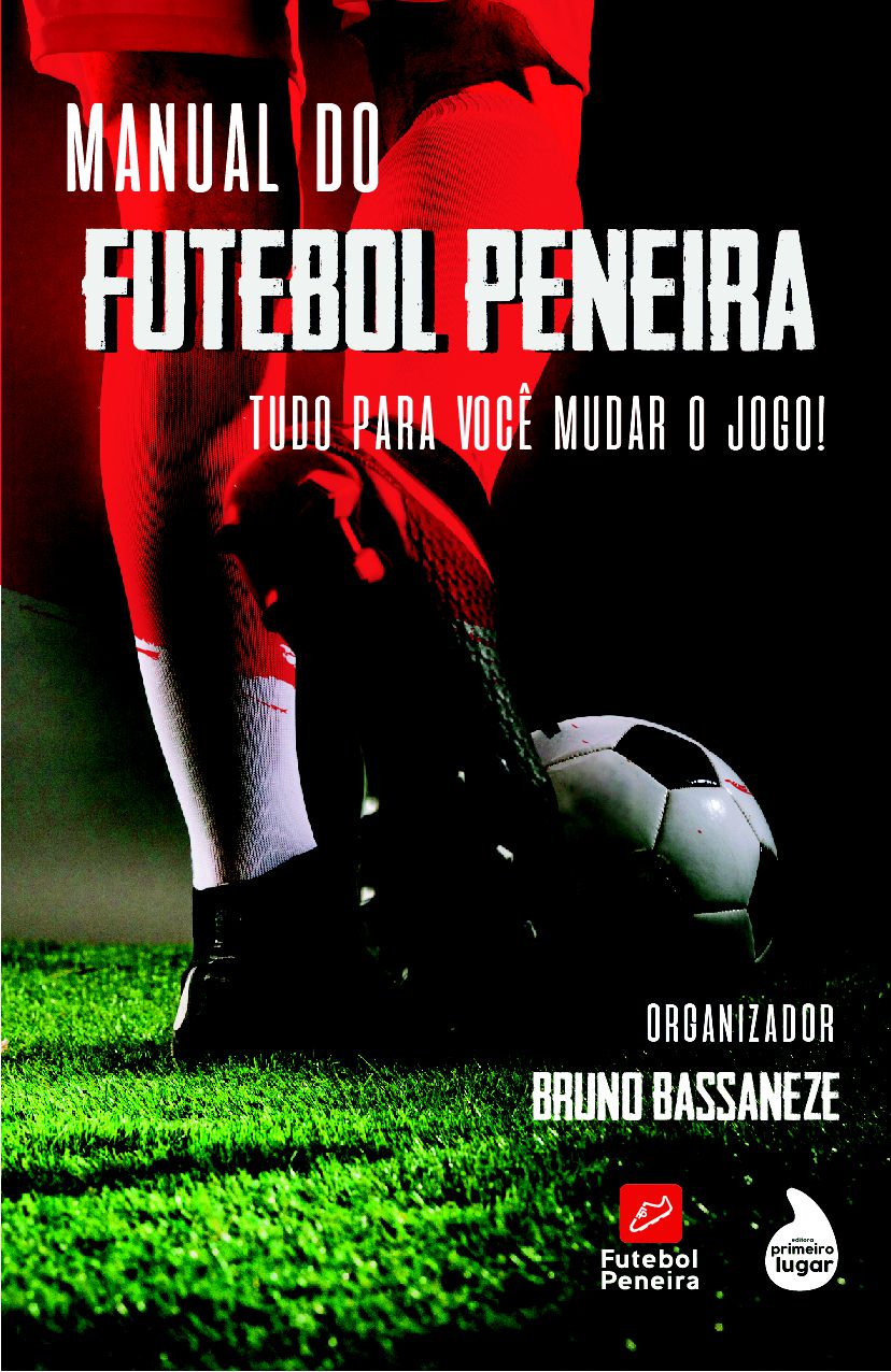 Futebol, Livro, Literatura, Bruno Bassaneze, Futebol Peneira, editora, -  Editora Primeiro Lugar