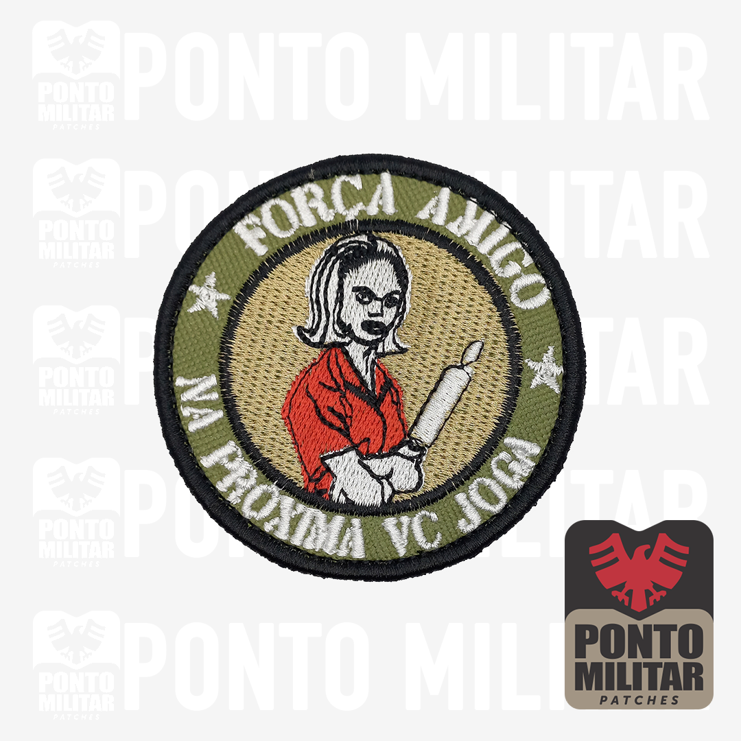 Força Amigo Na Próxima Você Joga Patch Bordado 8cm - Ponto Militar