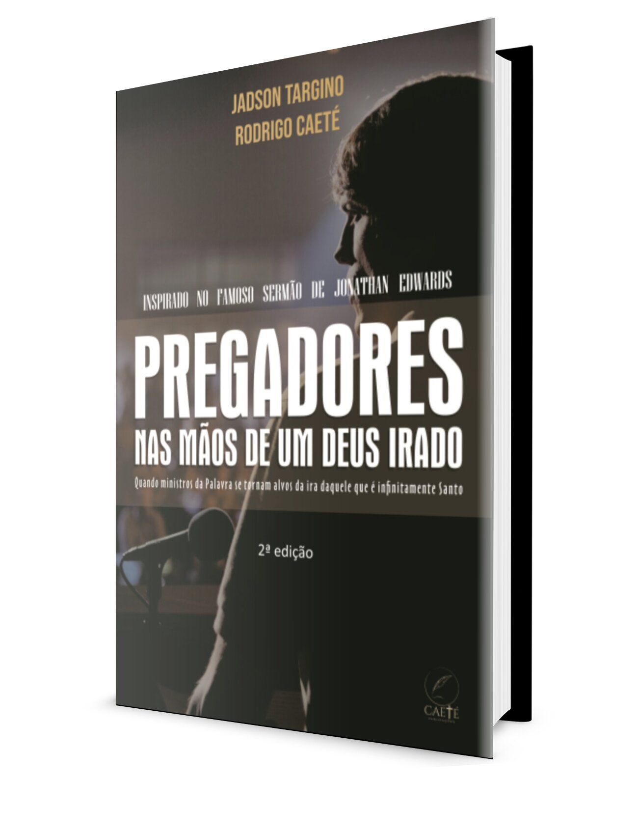 Pregadores nas Mãos de um Deus Irado - Livraria da Bok2