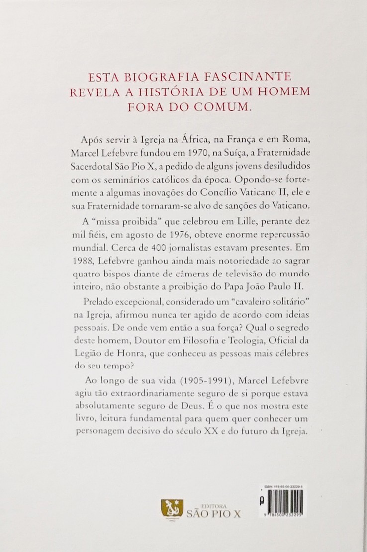 Marcel Lefebvre A Biografia Bernard Tissier de Mallerais Loja