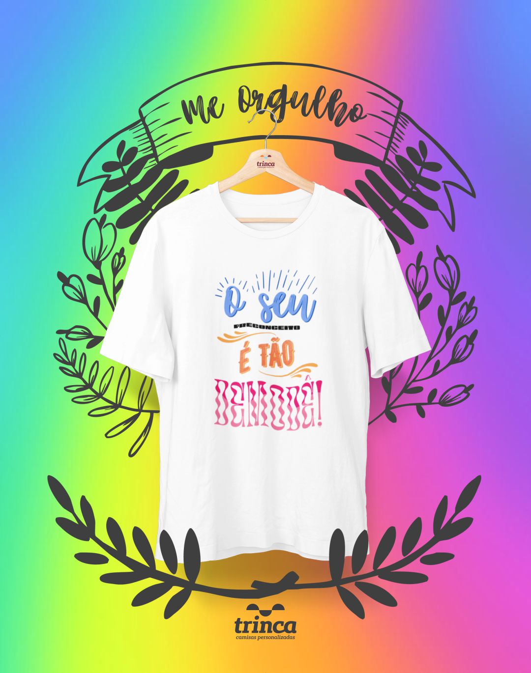 Camiseta Personalizada - Tão Demodê - Me Orgulho - Basic - Estampamos a  melhor fase da sua vida! | Trinca Camisas