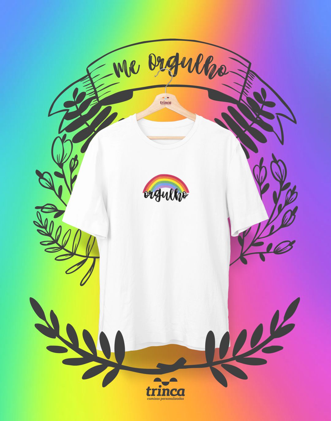 Camiseta Personalizada - Rainbow - Me Orgulho - Basic - Estampamos a melhor  fase da sua vida! | Trinca Camisas