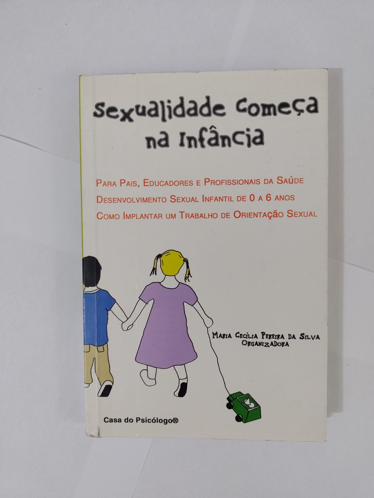 Sexualidade Começa Na Infância Maria Cecília Pereira Da Silva Seboterapia Livros 