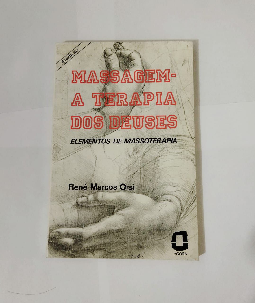 Massagem A Terapia Dos Deuses René Marcos Orsi Seboterapia Livros 7027