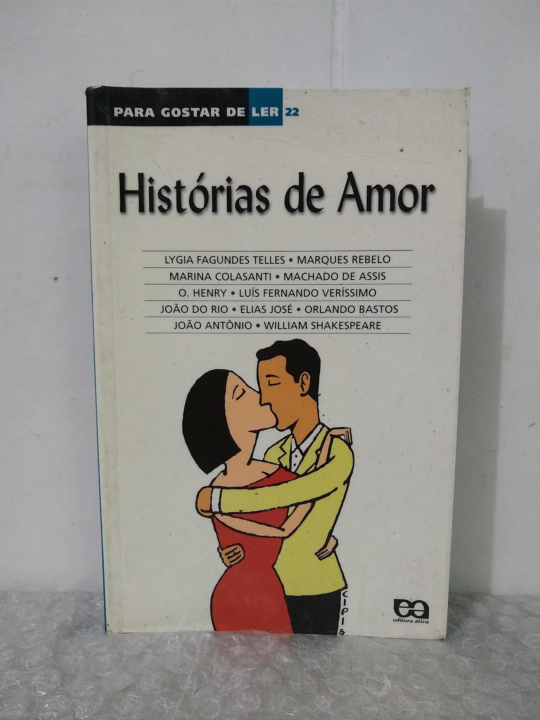 Para Gostar De Ler Vol 22 Histórias De Amor Lygia Fagundes Telles E Outros Seboterapia 0997