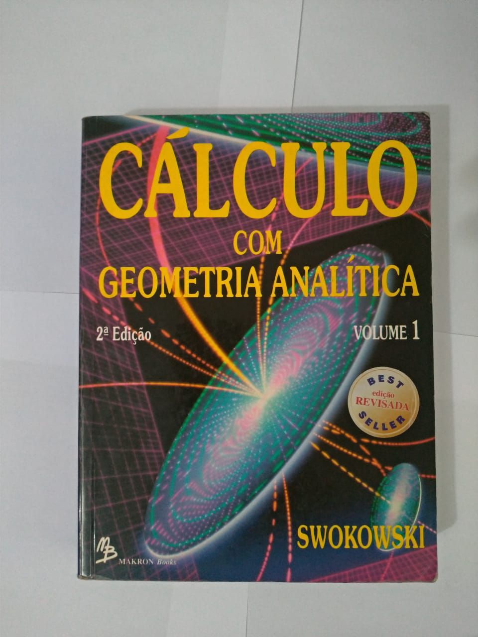 Cálculo com Geometria Analítica - Earl W. Swokowski - Seboterapia - Livros