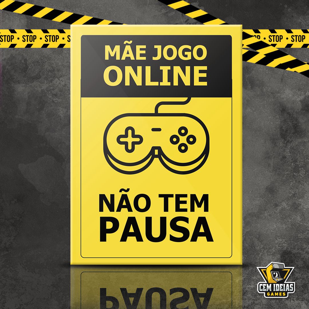 Mãe jogo Online não tem pausa - Cemideias Store