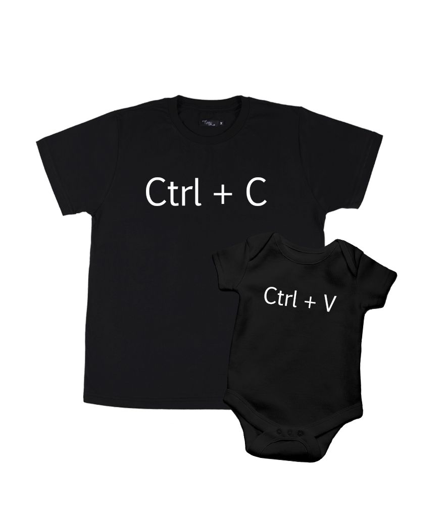 Kit Pai e Filho 01 Camiseta e 01 Body Ctrl C Ctrl V Funny TShirts