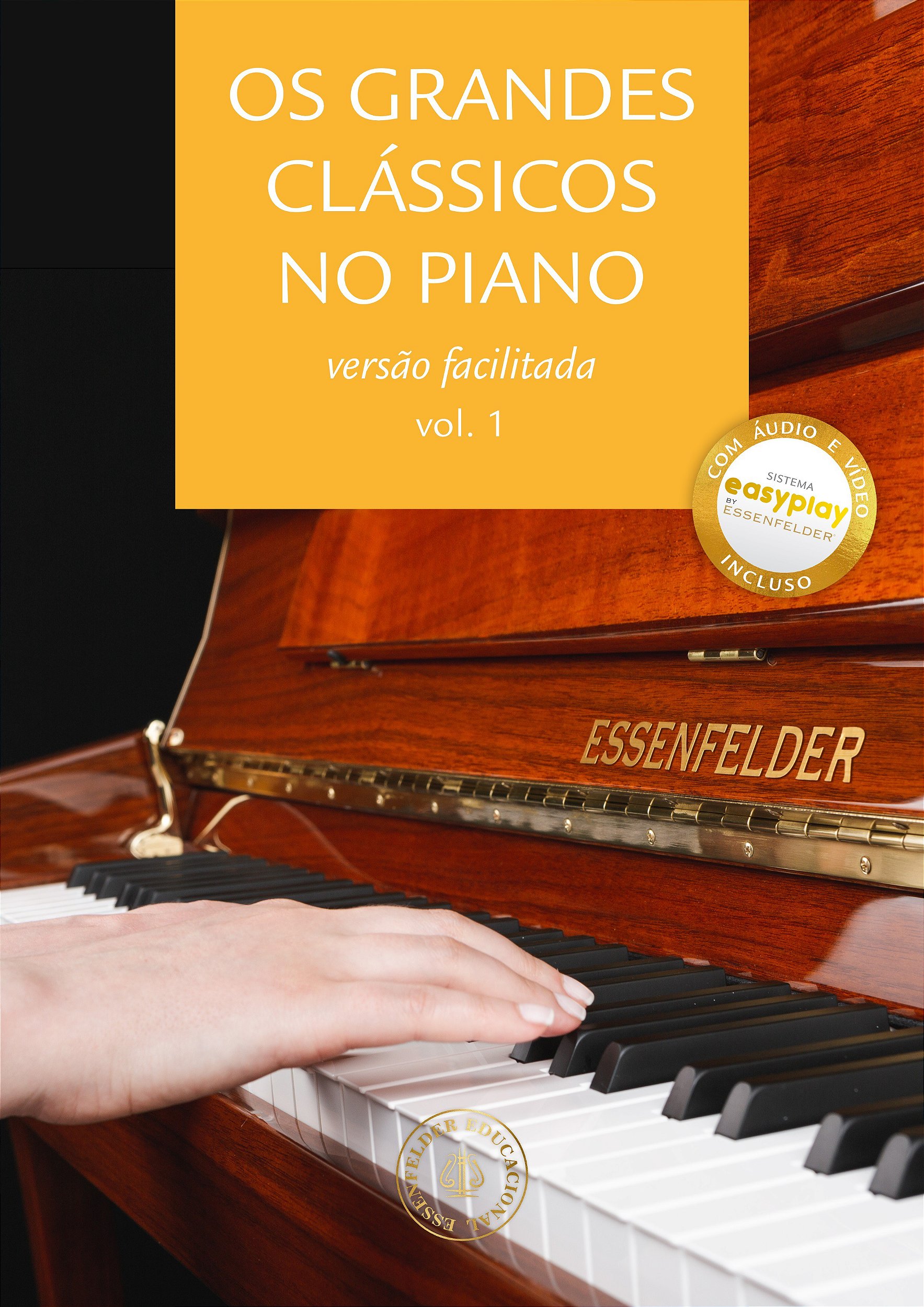 Os grandes clássicos no piano vol.1 - versão facilitada - Os grandes  clássicos no piano vol.1 - versão facilitada - Essenfelder Educacional