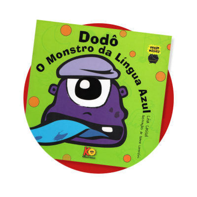 DODÔ, O MONSTRO DA LÍNGUA AZUL | Editora Cassol - Editora Cassol