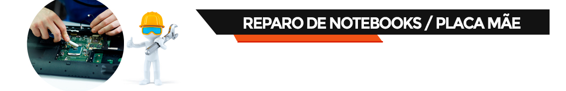 Reparo de Notebook / Limpeza de Notebook / Upgrade de Notebook