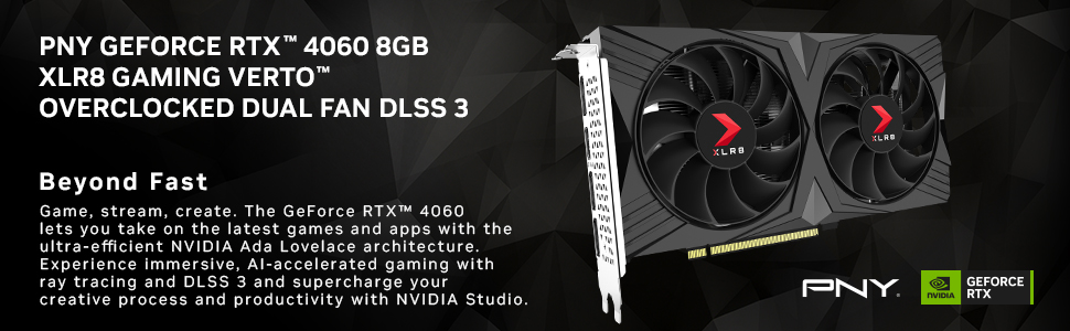 PNY Placa gráfica GeForce RTX™ 4060 8GB XLR8 Gaming Verto™ Dual Fan OC DLSS 3 (128 bits, PCIe 4.0, GDDR6, HDMI/DisplayPort, suporta 4k, 2 compartimentos) | Amazon.com.br