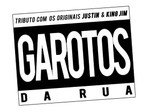 GAROTOS DA RUA - TRIBUTO COM OS ORIGINAIS JUSTIN & KING JIM