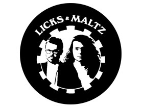 LICKS & MALTZ