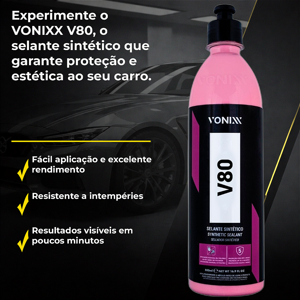 Vonixx V80 Selante Sintético 500ml | Brilho e Proteção Duradoura