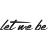 Let Me Be