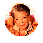 Maya Angelou