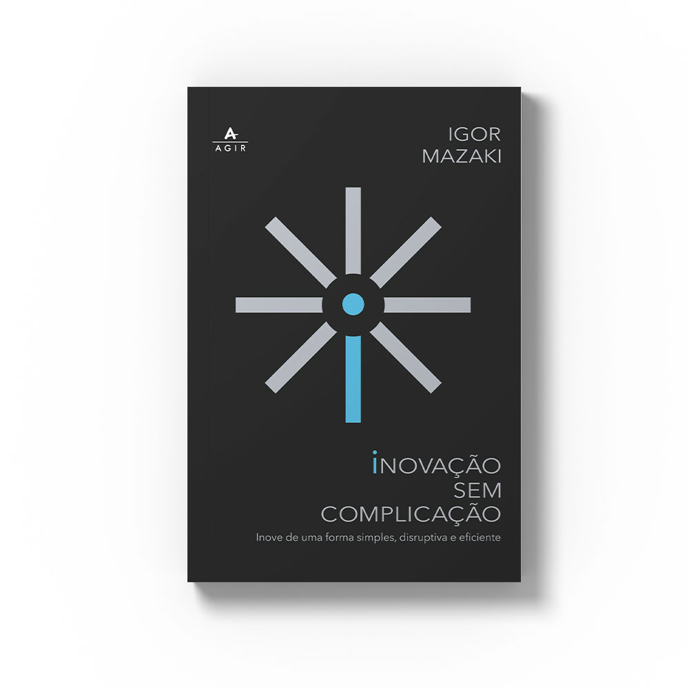 Inovação sem complicação - Loja editora Agir - Editora Agir