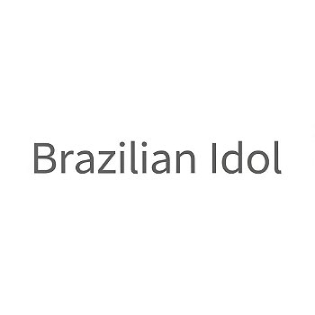 BRAZILIAN IDOL