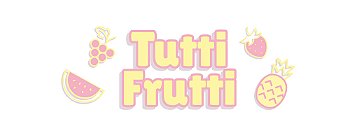 Tutti Frutti