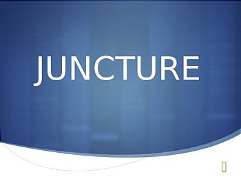 Juncture