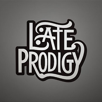 Late Prodigy