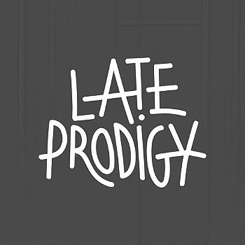 Late Prodigy