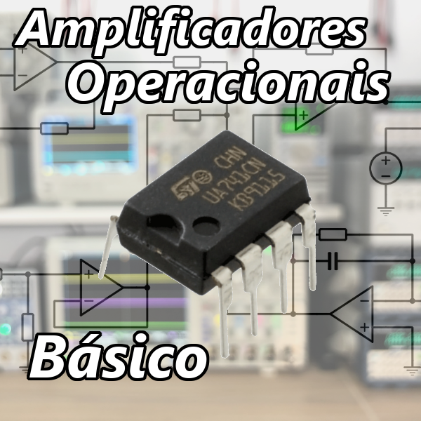 OPAMPS Básico